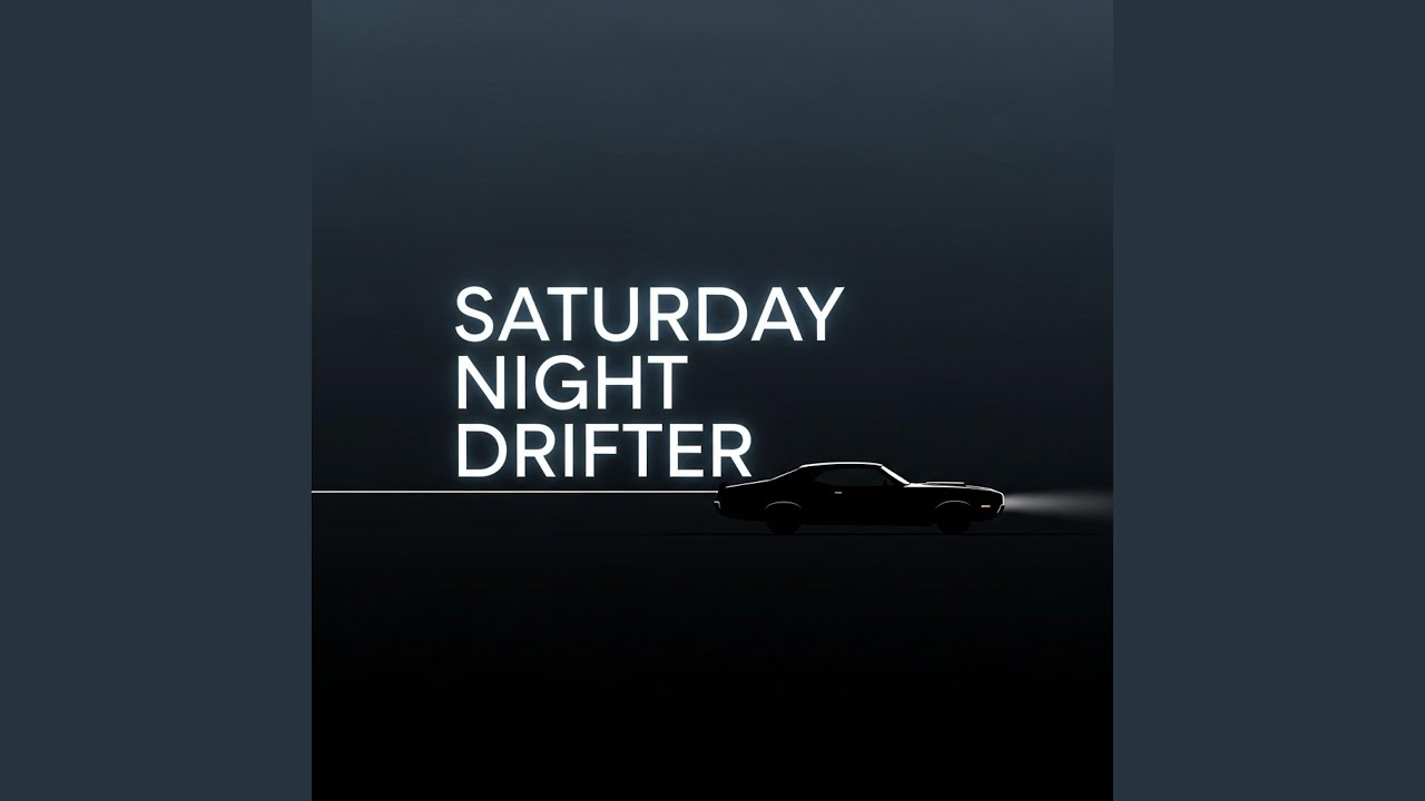 Saturday Night Drifter (&hearts;)