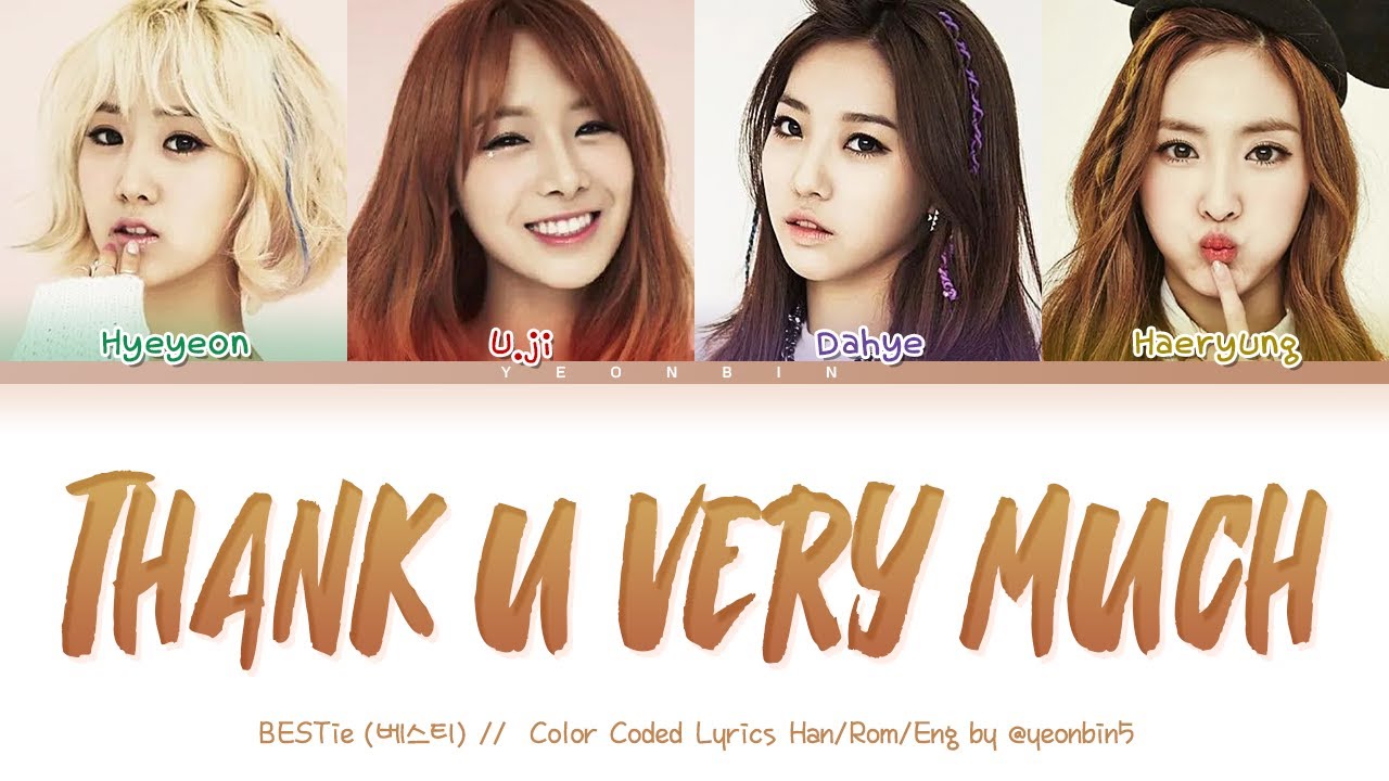 BESTie (베스티) - THANK U VERY MUCH (땡큐 베리 머치) (Color Coded Lyrics Han/Rom/Eng)