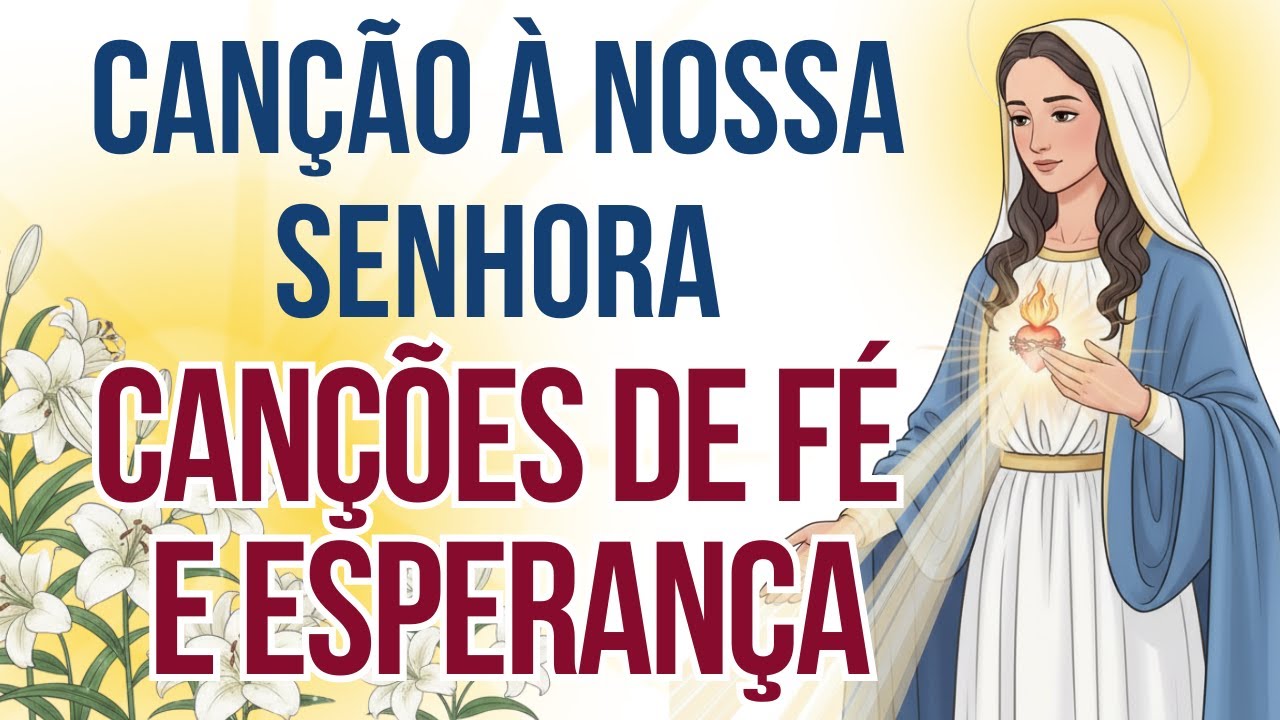 Canção à Nossa Senhora - Cânticos de Esperança, Oração e Contemplação