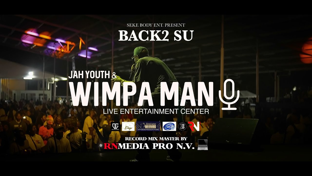 Wimpa Man & Jah Youth Live Enterainment Center Back2 Su Present by Seke Body ENT. Full Video