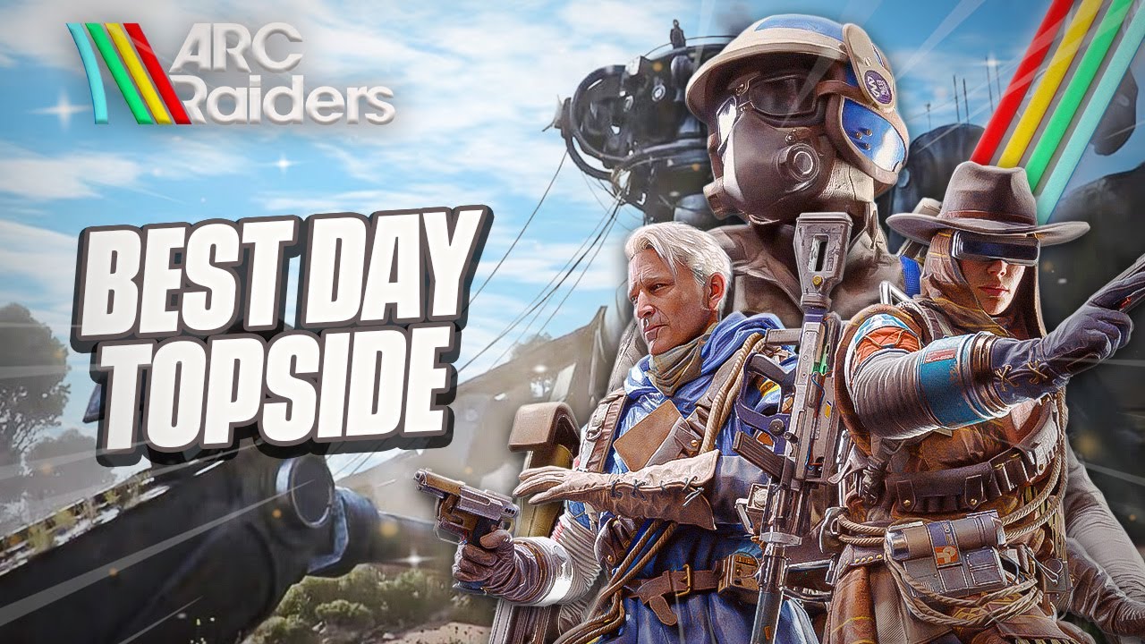 Best Day Topside #arcraiders