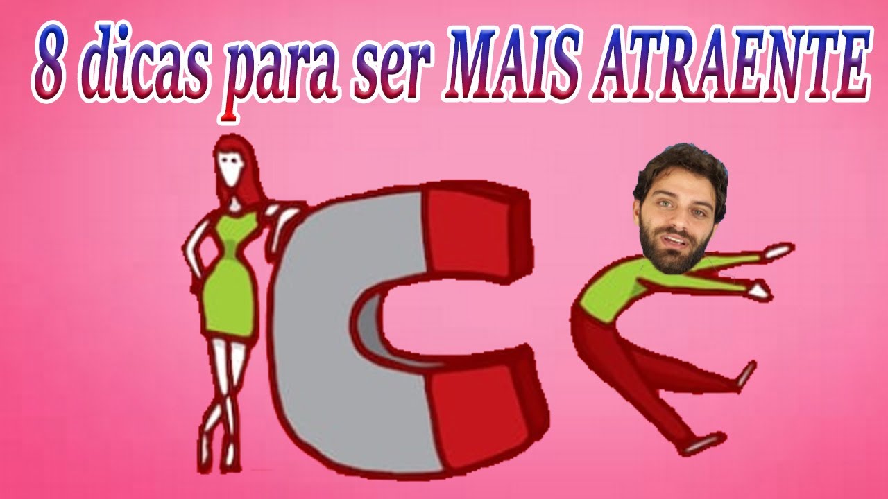 Como Ser Mais Atraente (8 DICAS)