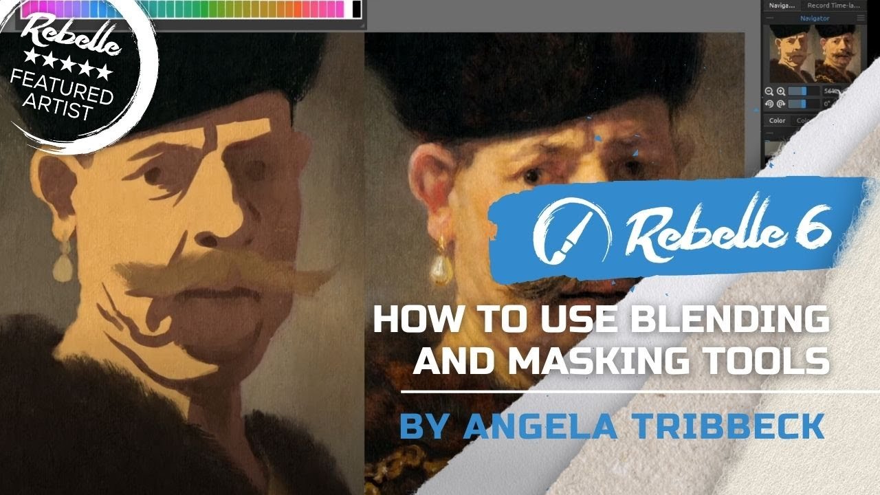 Rebelle 6: Как использовать инструменты для смешивания и маскирования от Анджелы Триббек