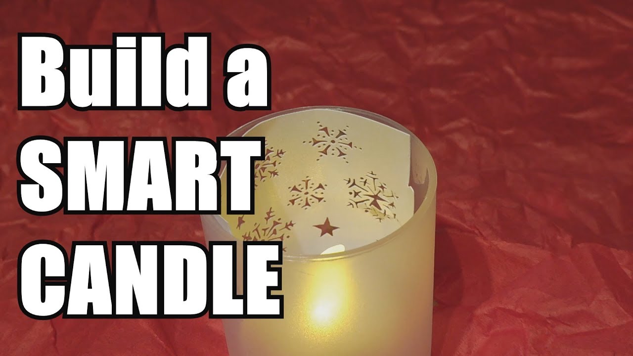 Build A Smart Candle
