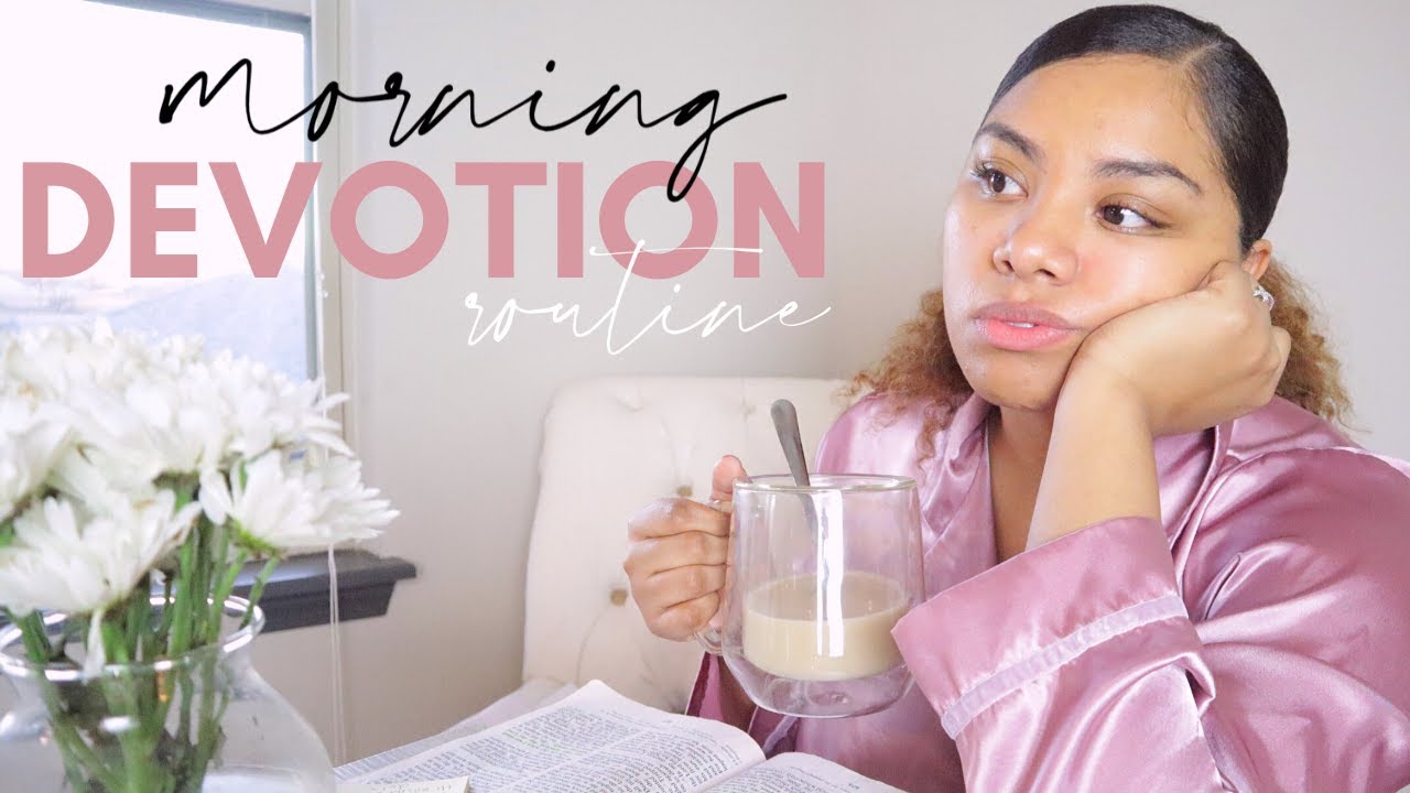 Morning Devotion Routine for When You Don't Feel Like It | Spend Time with Jesus