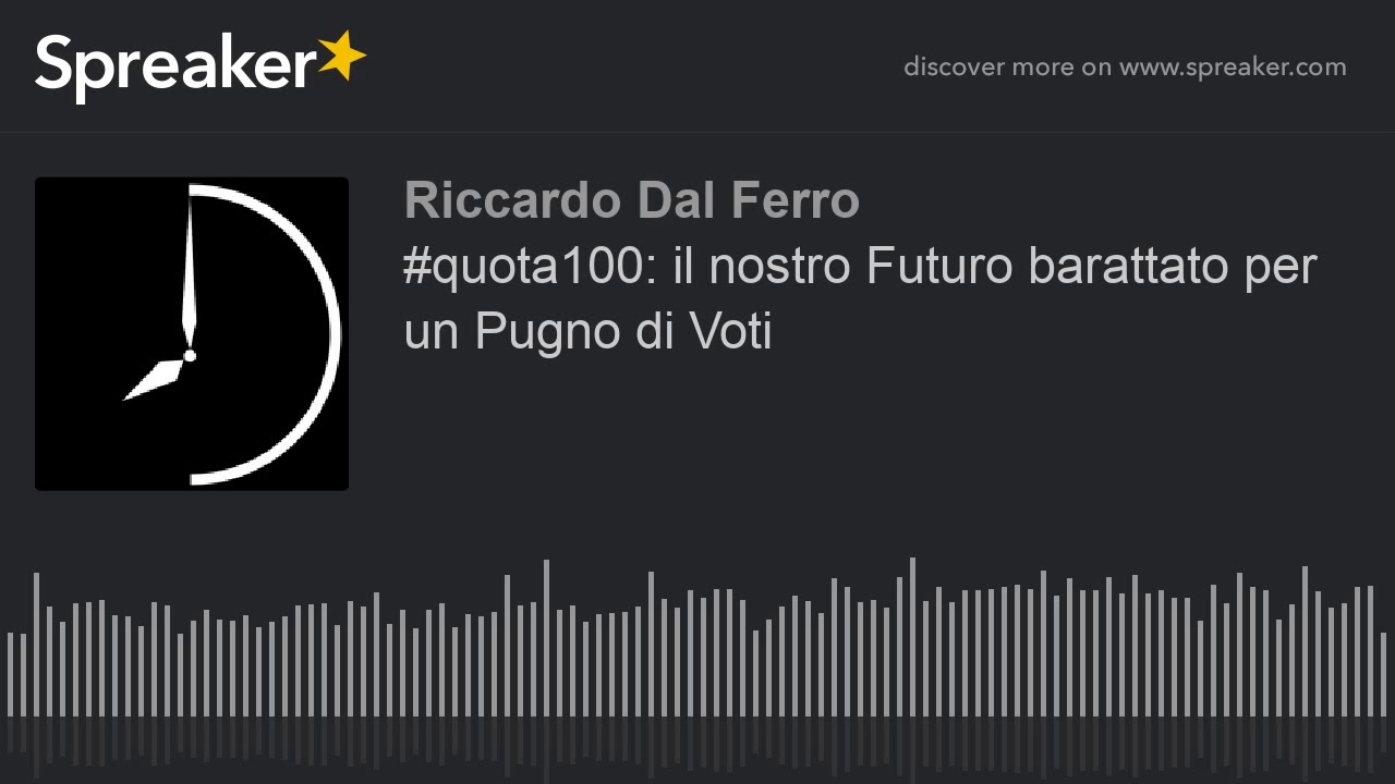 #quota100: il nostro Futuro barattato per un Pugno di Voti