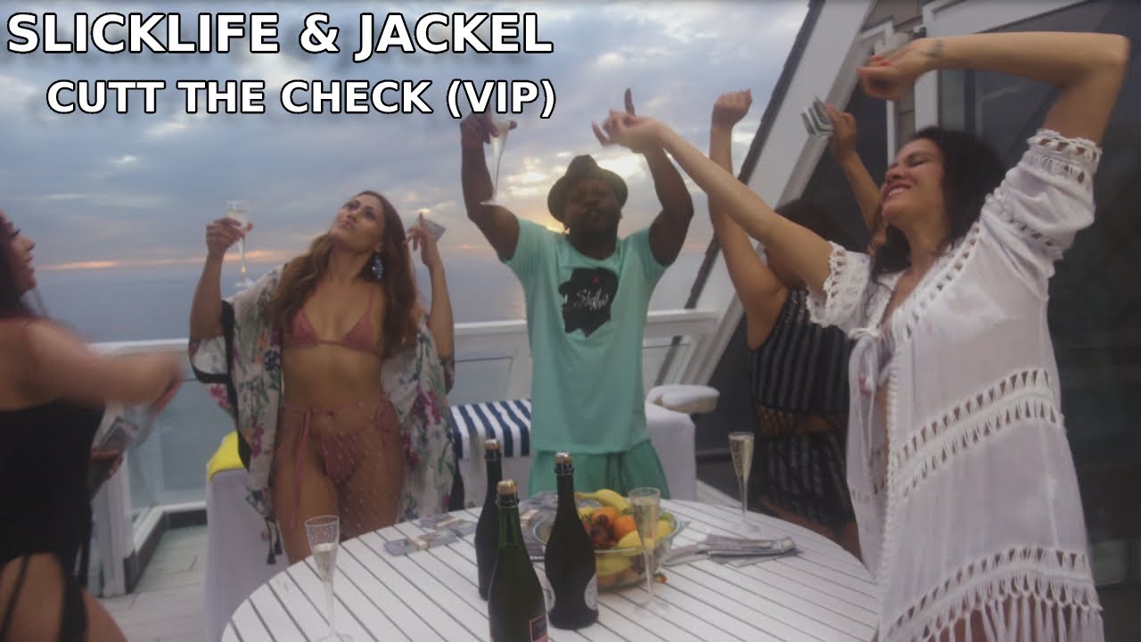 SLICKLIFE & JackEL - Cutt The Check (VIP) (OFFICIAL MUSIC VIDEO)