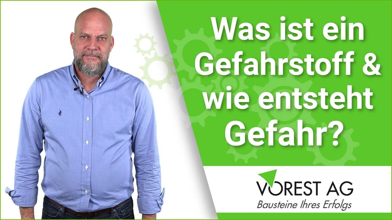 Was ist ein Gefahrstoff und wie entsteht eine Gefahr hieraus?