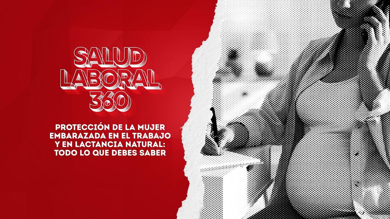 Protección de la mujer embarazada en el trabajo y en lactancia natural. Todo lo que debes saber