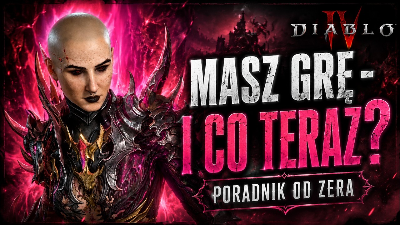 Diablo IV - Jak zacząć grać? poradnik OD ZERA dla początkujących, na start i nie tylko