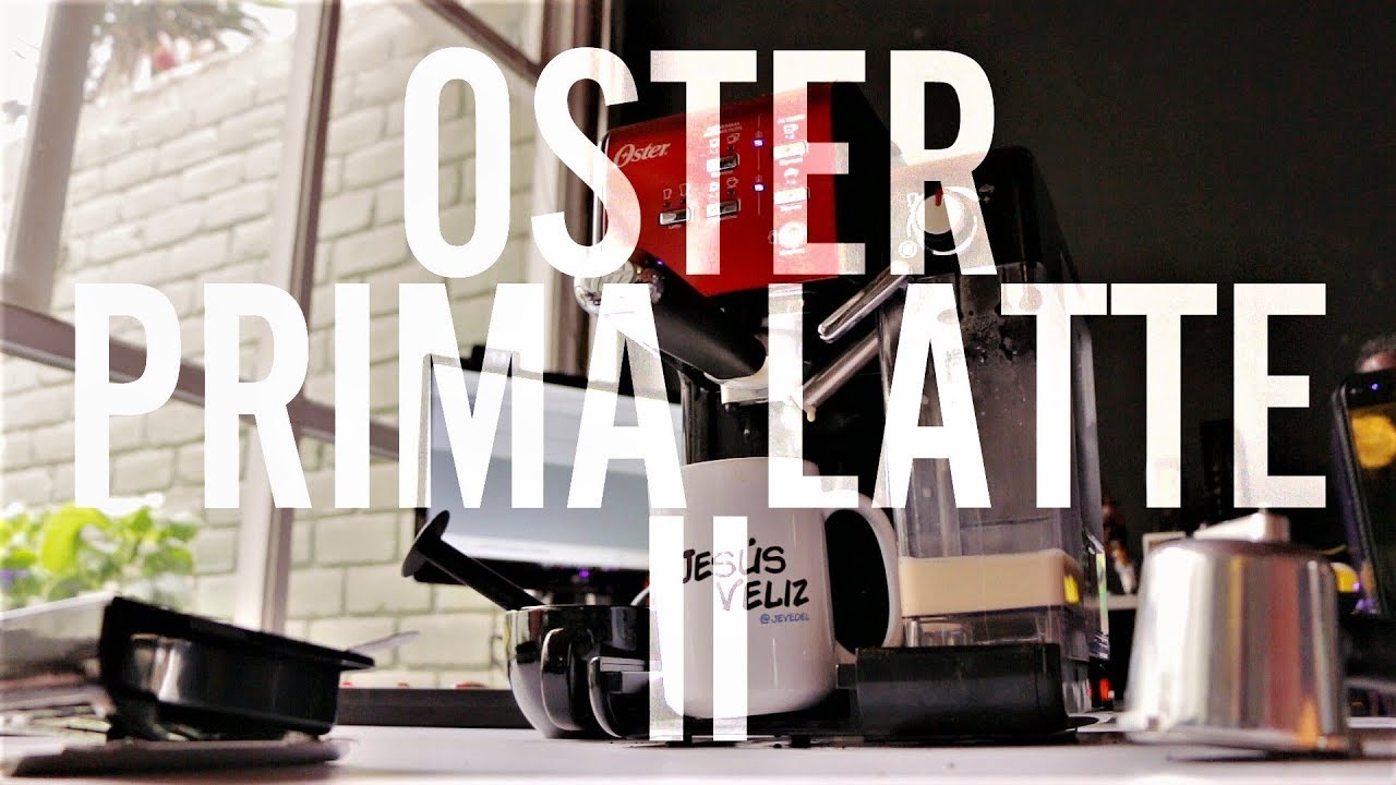 Si eres amante del caf&eacute;, debes tener esto ☕🍵 - Review Oster Prima Latte II 6701