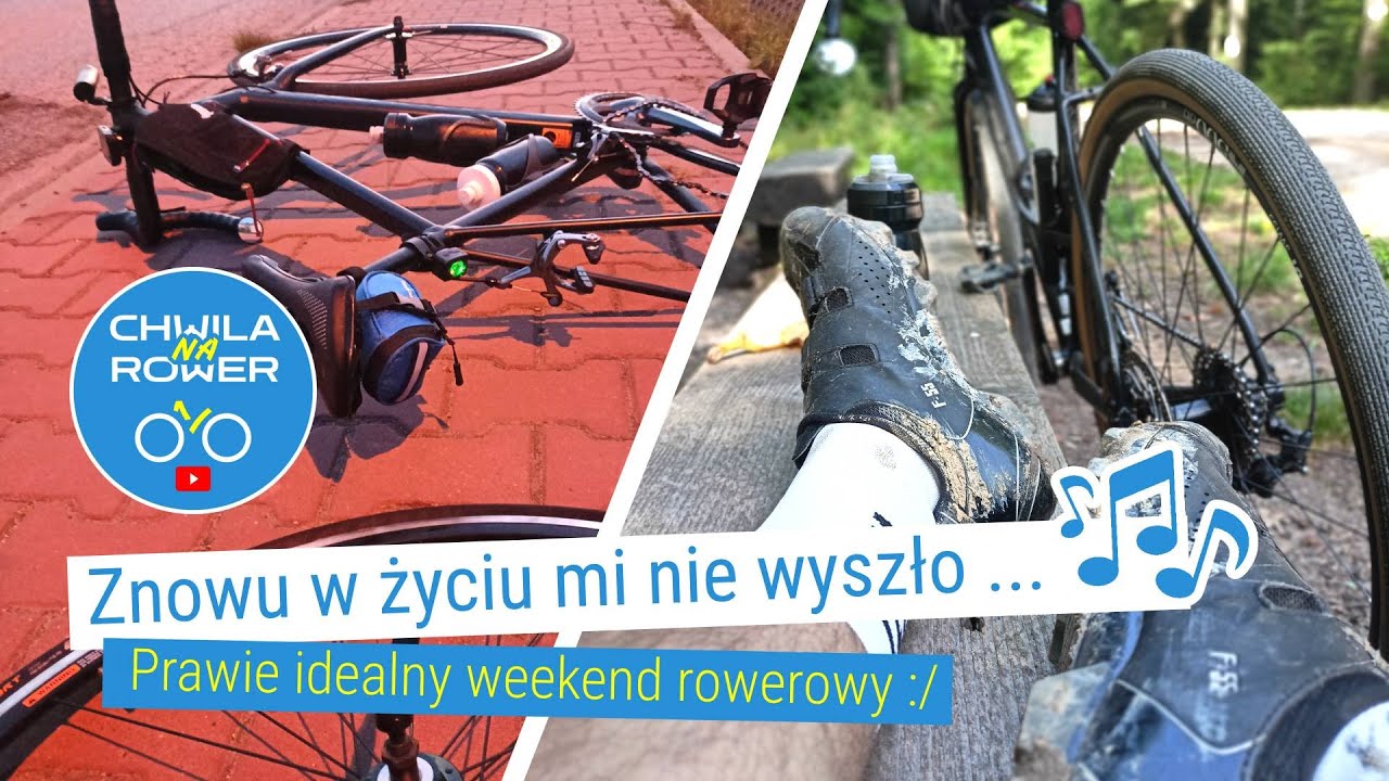 Znowu w życiu mi nie wyszło... , prawie idealny weekend rowerowy #72