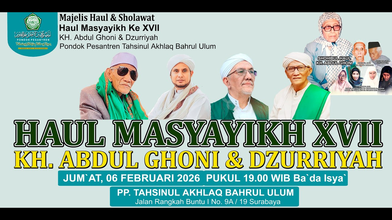 🔴 HAUL MASYAYIKH XVII  KH. ABDUL GHONI & DZURIYAH - PONDOK PESANTREN TAHSINUL AKHLAQ BAHRUL ULUM