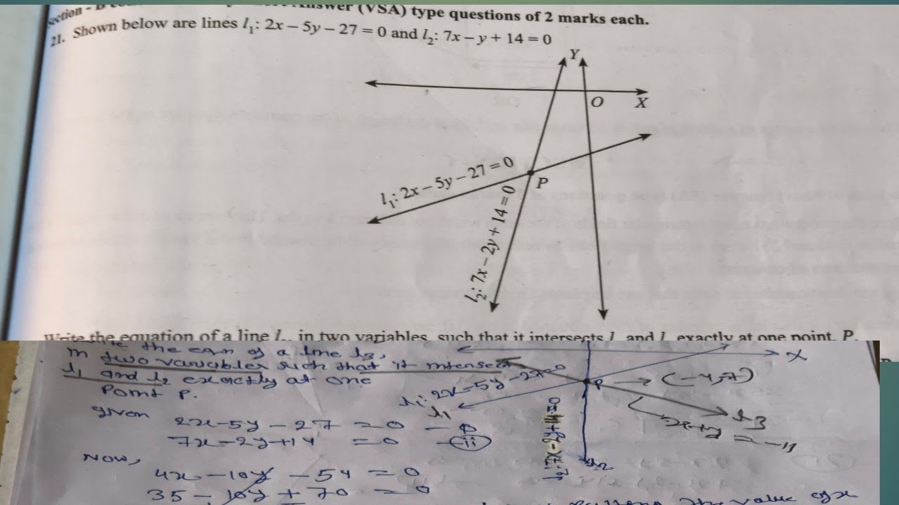 Class 10th maths sample paper question selfie Lo are line L1 2 x - 5 y - 27 =0 and l 2 7 x -y +14=0.