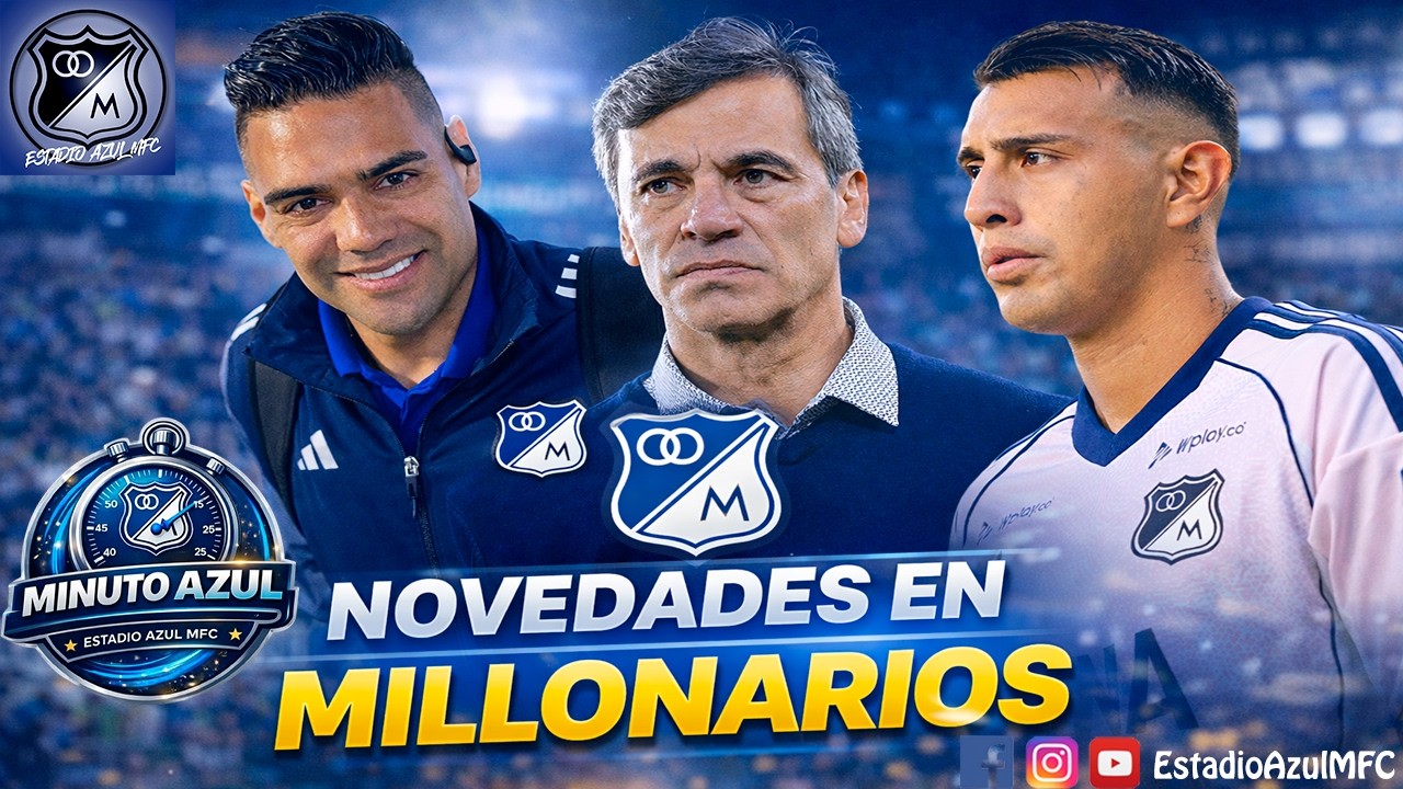 MILLONARIOS EN ALERTA: FALCAO, CONTRERAS, EL ÁRBITRO Y LA LISTA PARA SUDAMERICANA | MINUTO AZUL