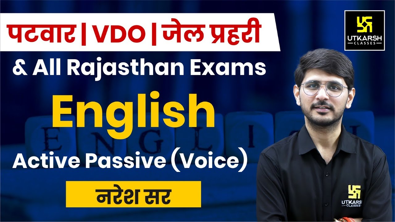 Active & Passive Voice - English | For All Rajasthan Exams | Naresh Sir | Utkarsh Rajasthan Exams