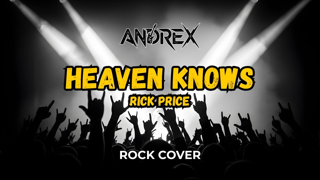 Heaven Knows - Rick Price | Andrex (Rock Cover)