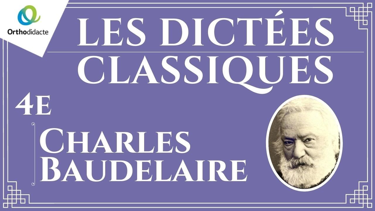Dictée 4e n° 1 - Les classiques - Charles Baudelaire