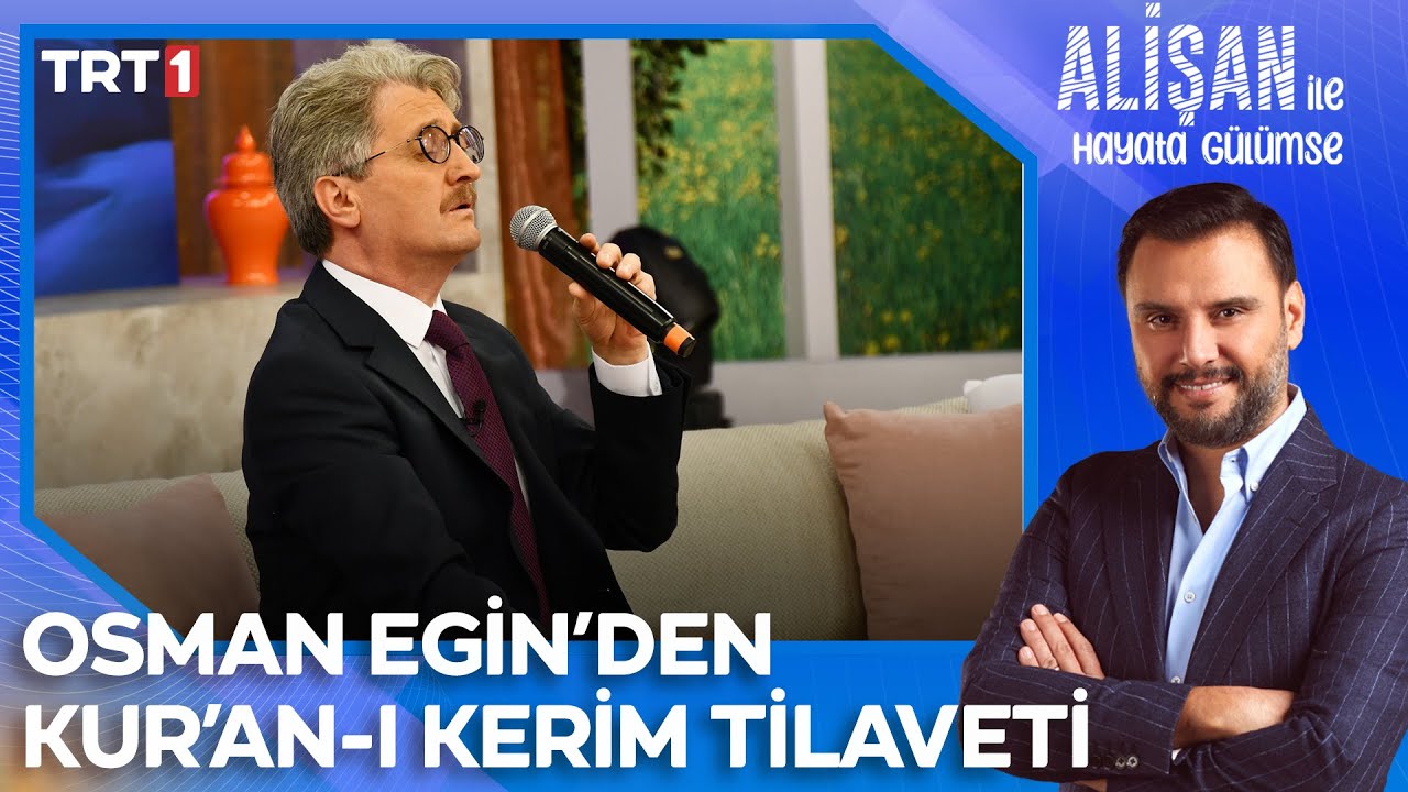 Osman Egin'den Kur'an-ı Kerim Tilaveti! | @AlisanileHayataGulumseTRT