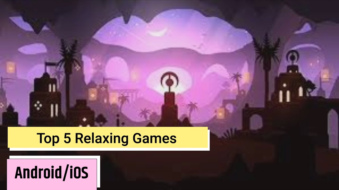 The 5 Best Relaxing Games On Android | #relaxinggames