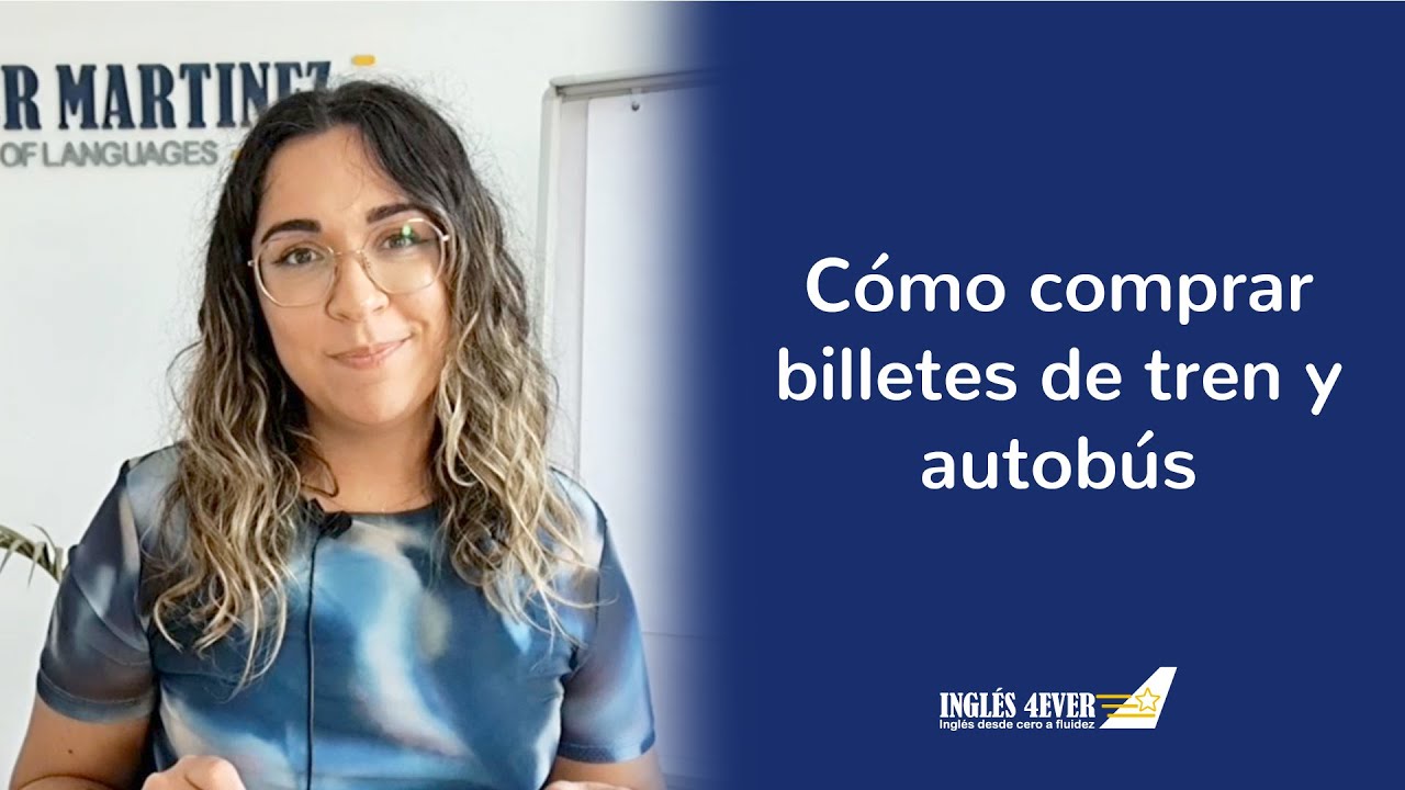 🚂 Comprar Billetes de Tren y Autob&uacute;s en Ingl&eacute;s: &iexcl;Todo lo que Necesitas Saber! 🚌 🎟️