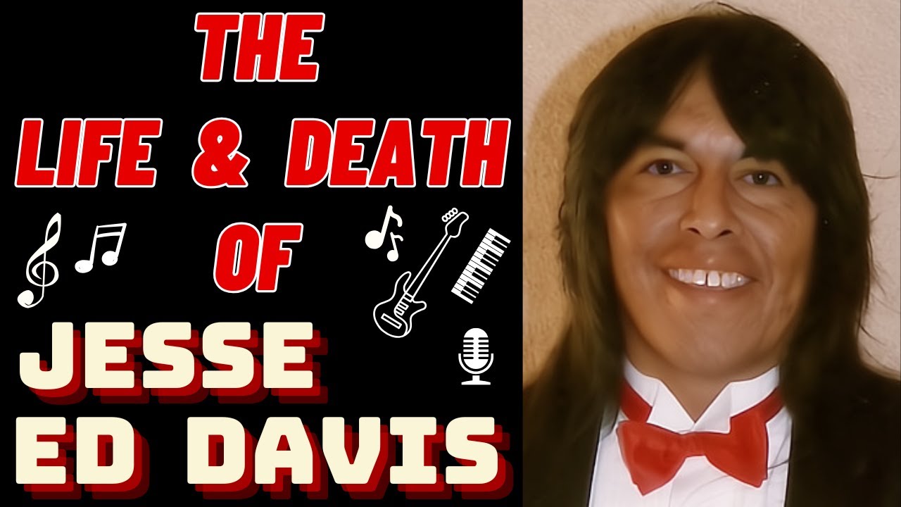 The Life & Death of JESSE ED DAVIS
