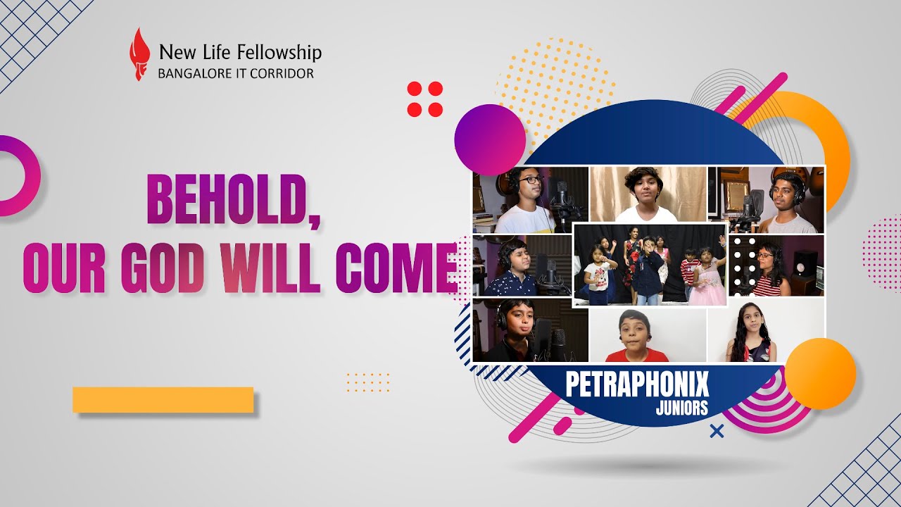 Behold Our God Will Come - Petraphonix Juniors