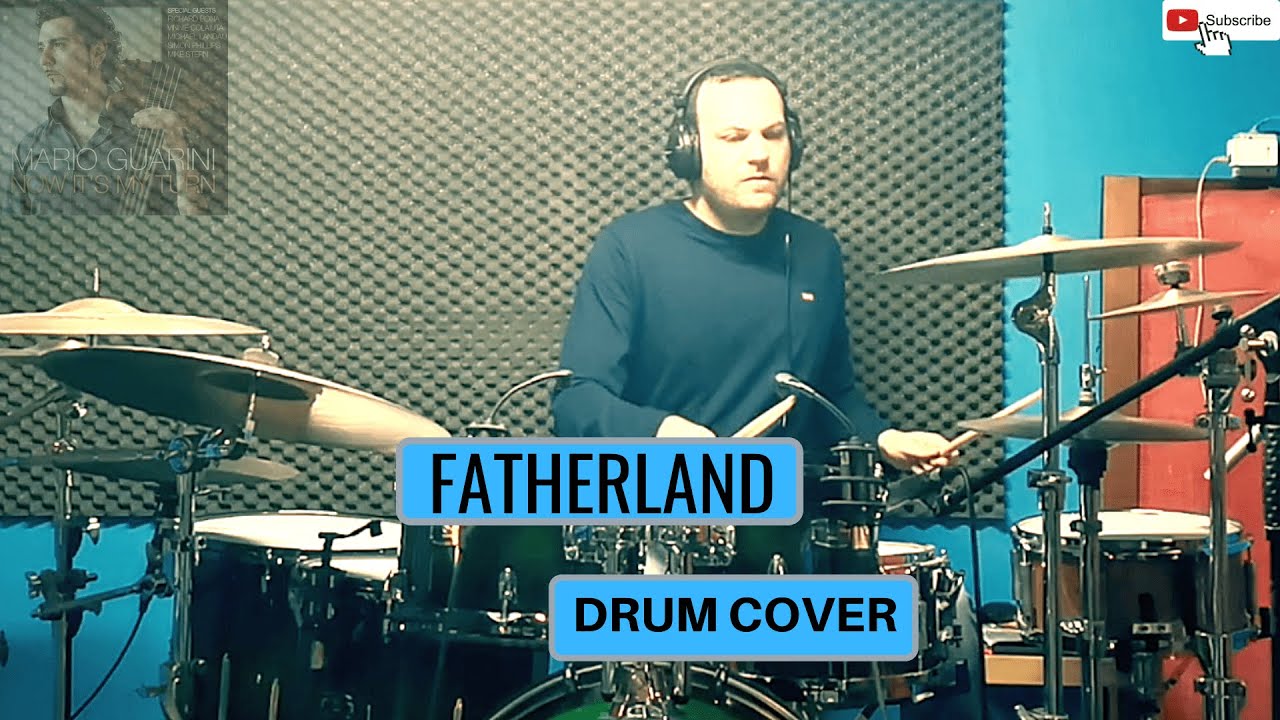 Fatherland - Drum Cover - Mario Guarini