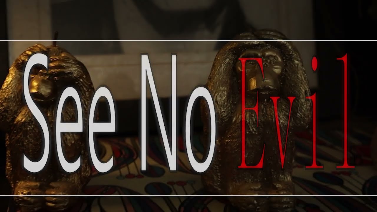 See No evil