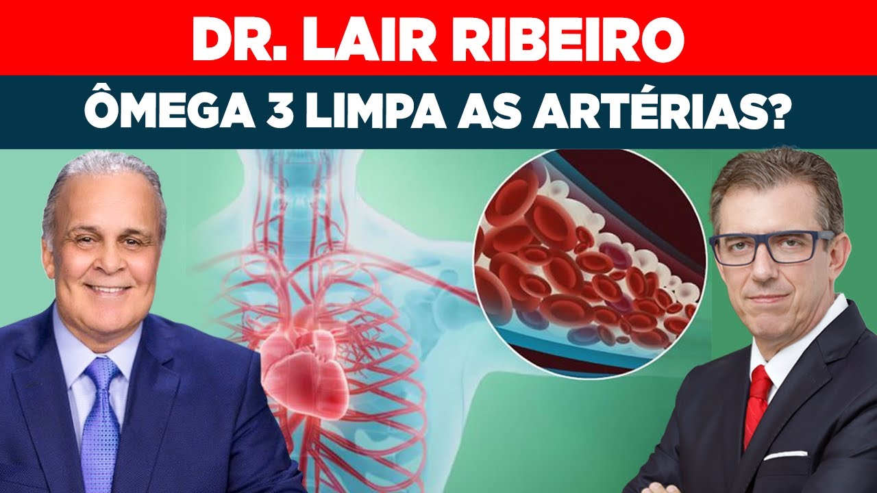 DR. LAIR RIBEIRO: BENEF&Iacute;CIOS DO &Ocirc;MEGA 3 PARA SUA SA&Uacute;DE | FERNANDO BETETI