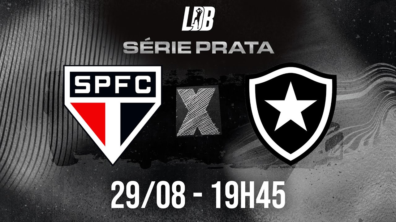 Final LDB 2024 | São Paulo x Botafogo | Série Prata | 29/08/2024 - 19h45 | Ao vivo e com imagens
