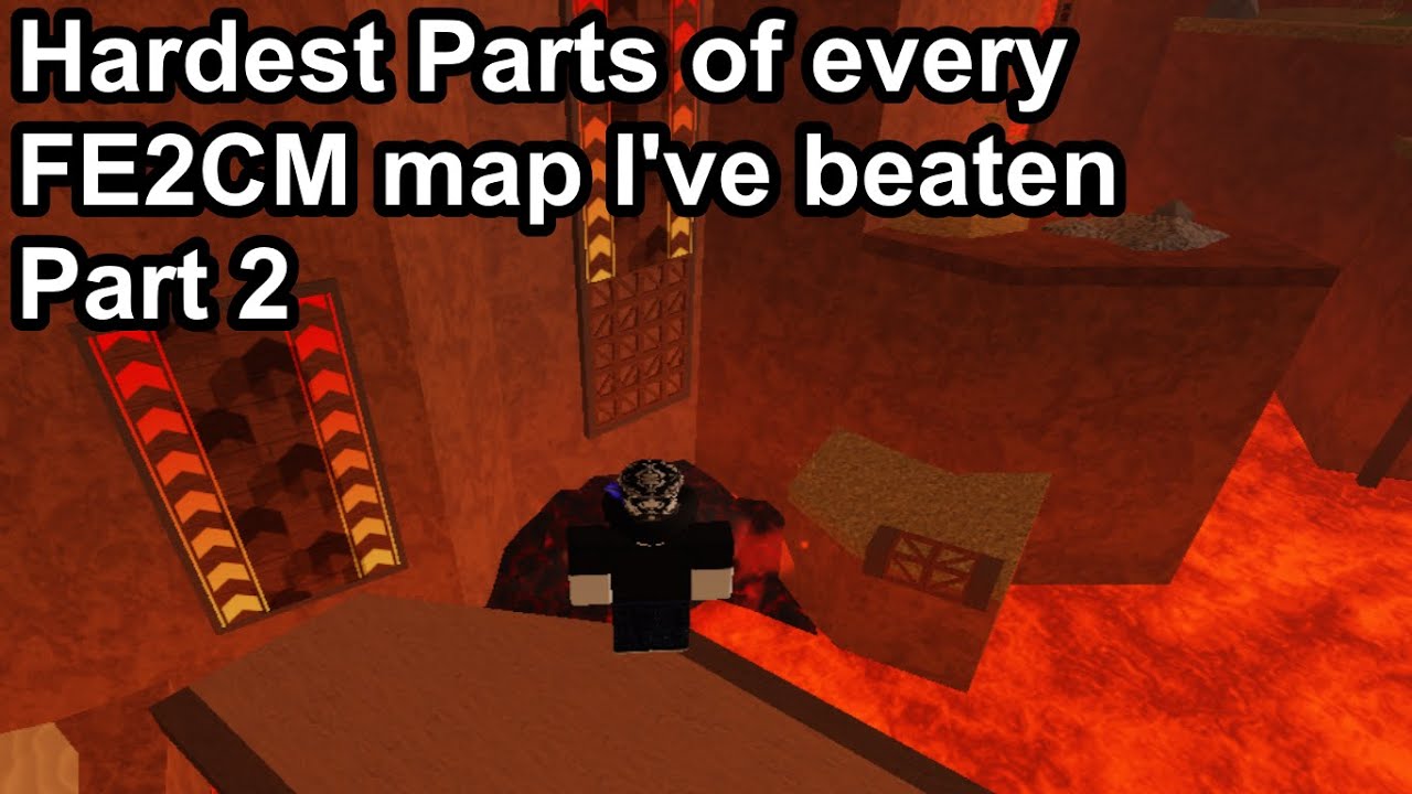 Hardest Parts of FE2CM Maps I beat (Part 2)