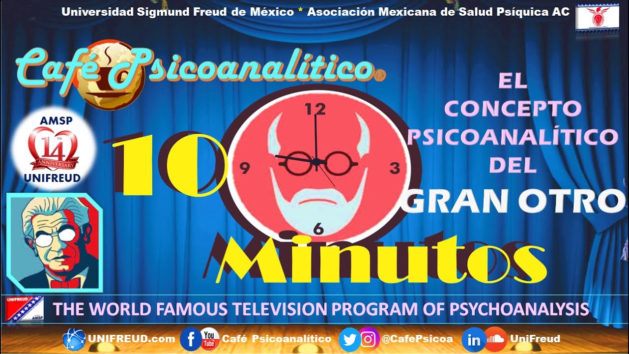 10 MINUTOS: El Concepto Psicoanalítico del GRAN OTRO / 14° Aniversario de la AMSP / UNIFREUD