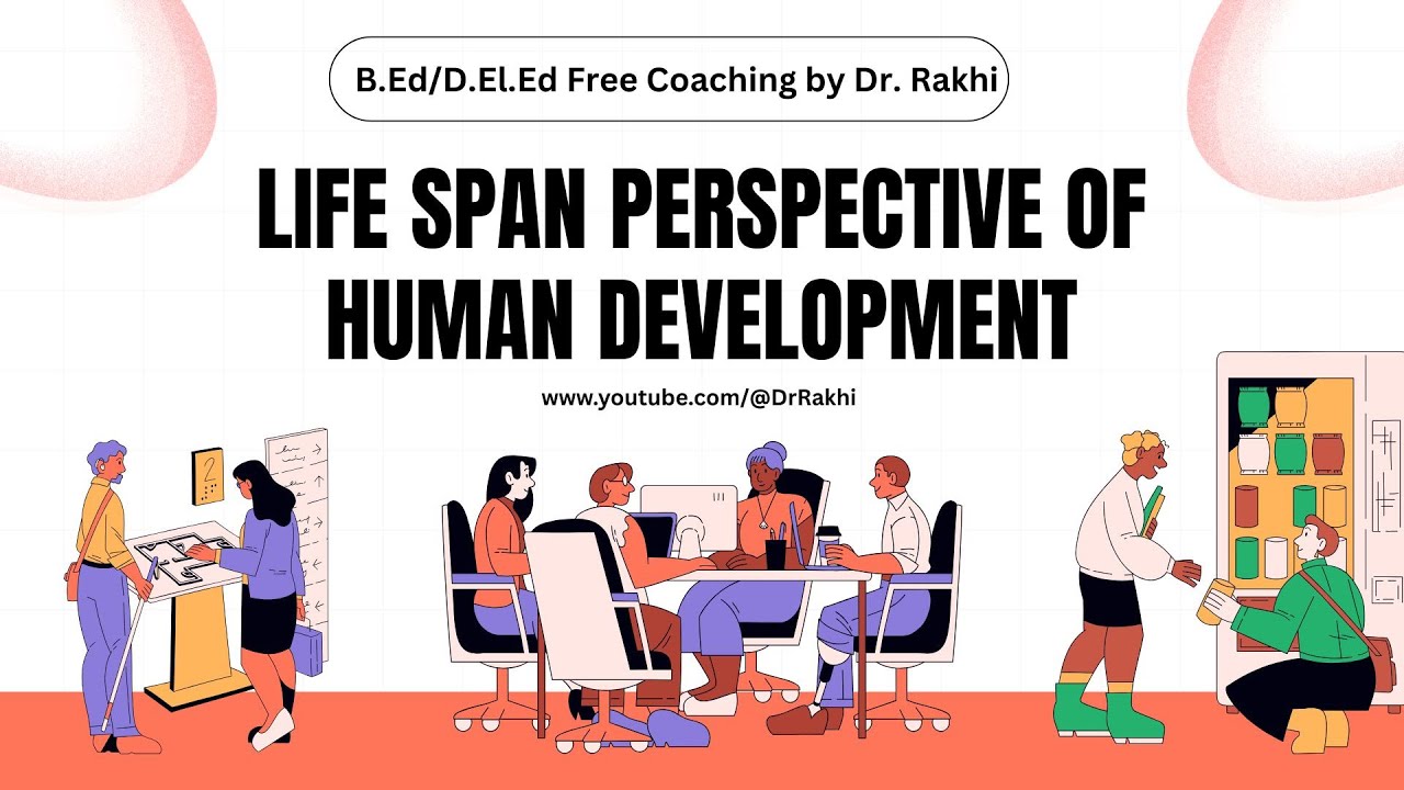 Life Span Perspective of Human Development
