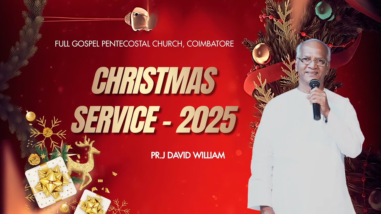 🔴 LIVE | CHRISTMAS SERVICE  | 25- DECEMBER - 2025 | PR. DAVID WILLIAM | FGPCHURCH | COIMBATORE