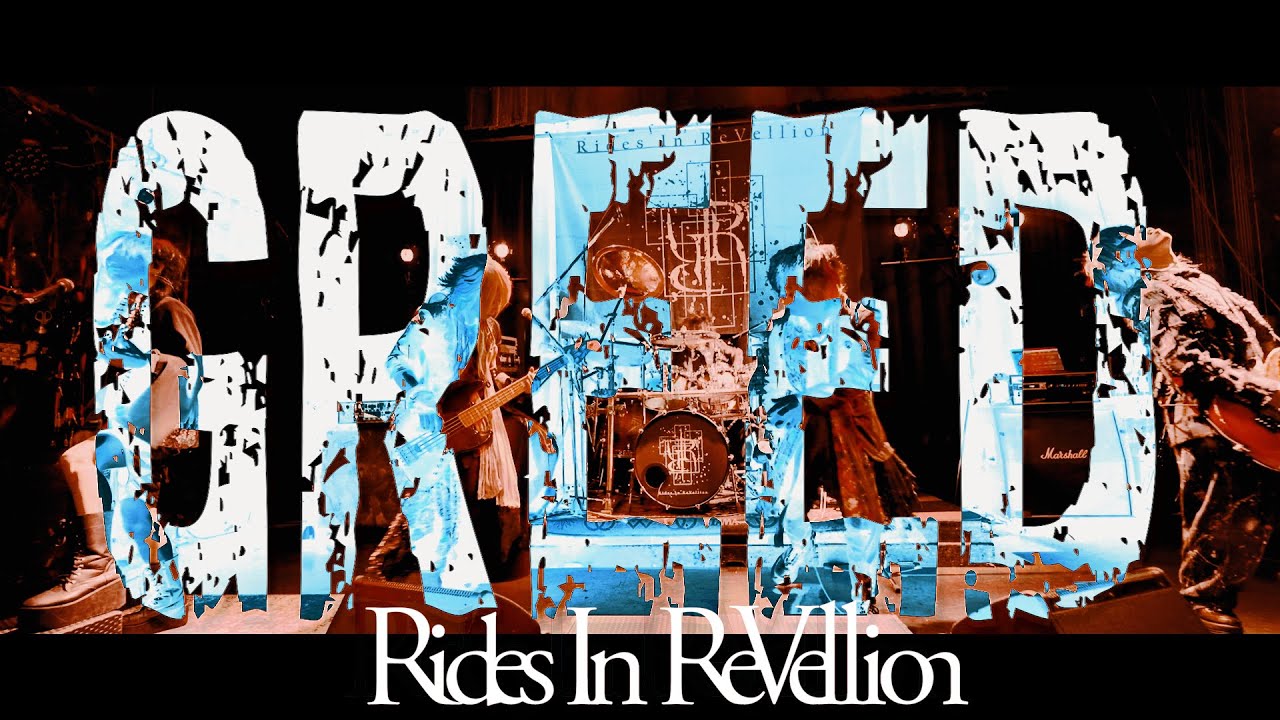 「GREED」Rides In ReVellion【Official LIVE MV】