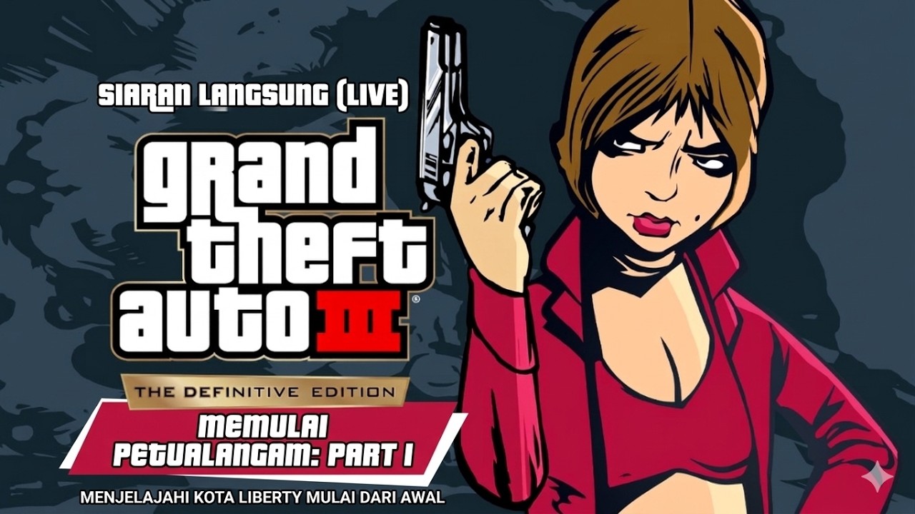 🔴 LIVE GTA 3 Definitive Edition Part 1 Indonesia | Awal Petualangan di Liberty City!