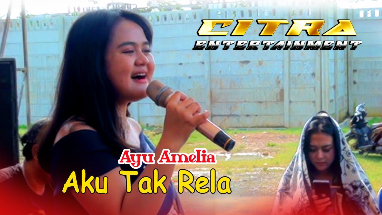 Ayu Amelia  # Aku Tak Rela # Citra Entertainment