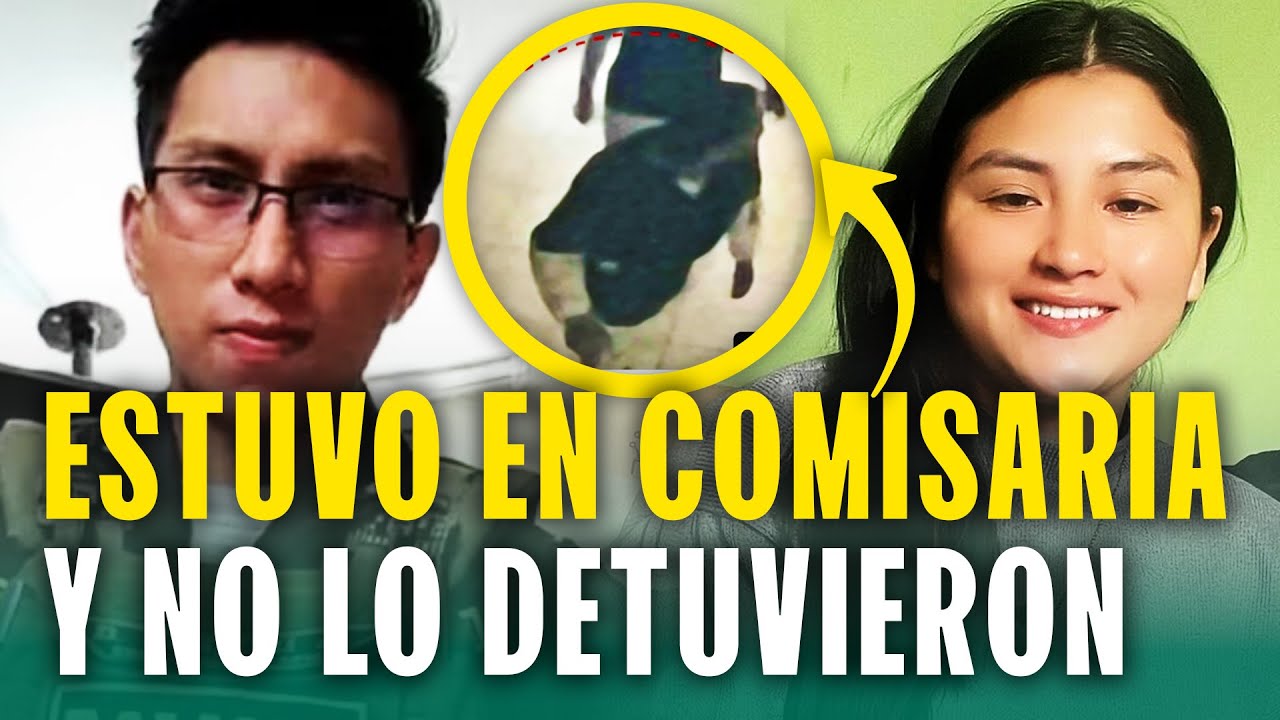 Video inédito muestra a Darwin Condori en comisaría el día que encontraron cuerpo de Sheyla Cóndor