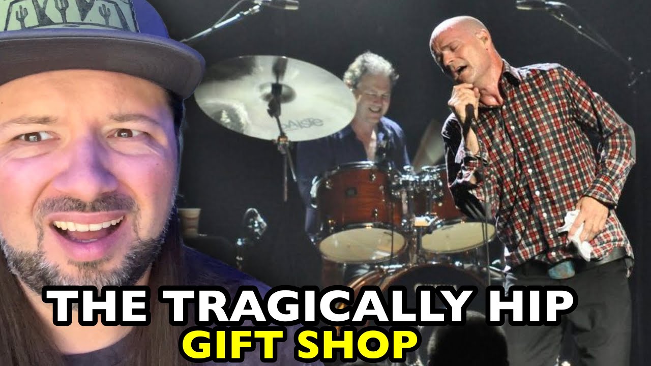 THE TRAGICALLY HIP Gift Shop | REACTION