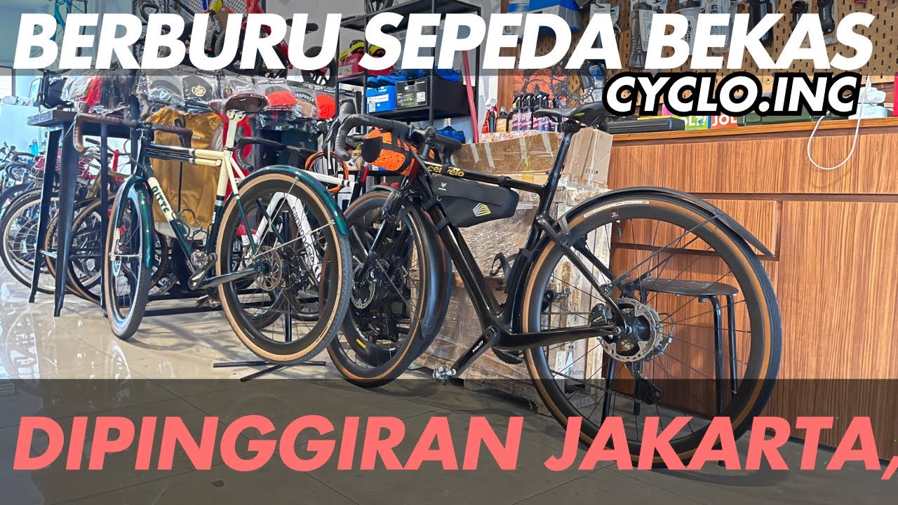 BERBURU SEPEDA BEKAS DI PINGGIRAN JAKARTA