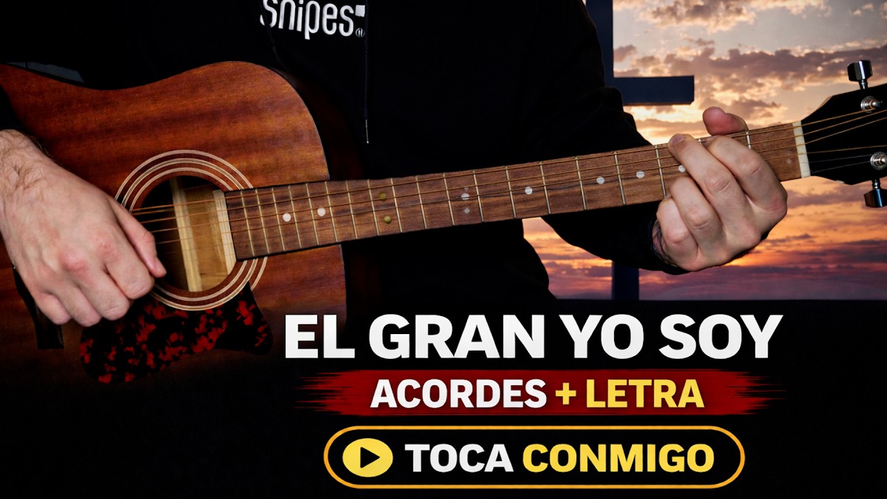 El Gran Yo Soy | Acordes y Letra + Toca Conmigo 🎸