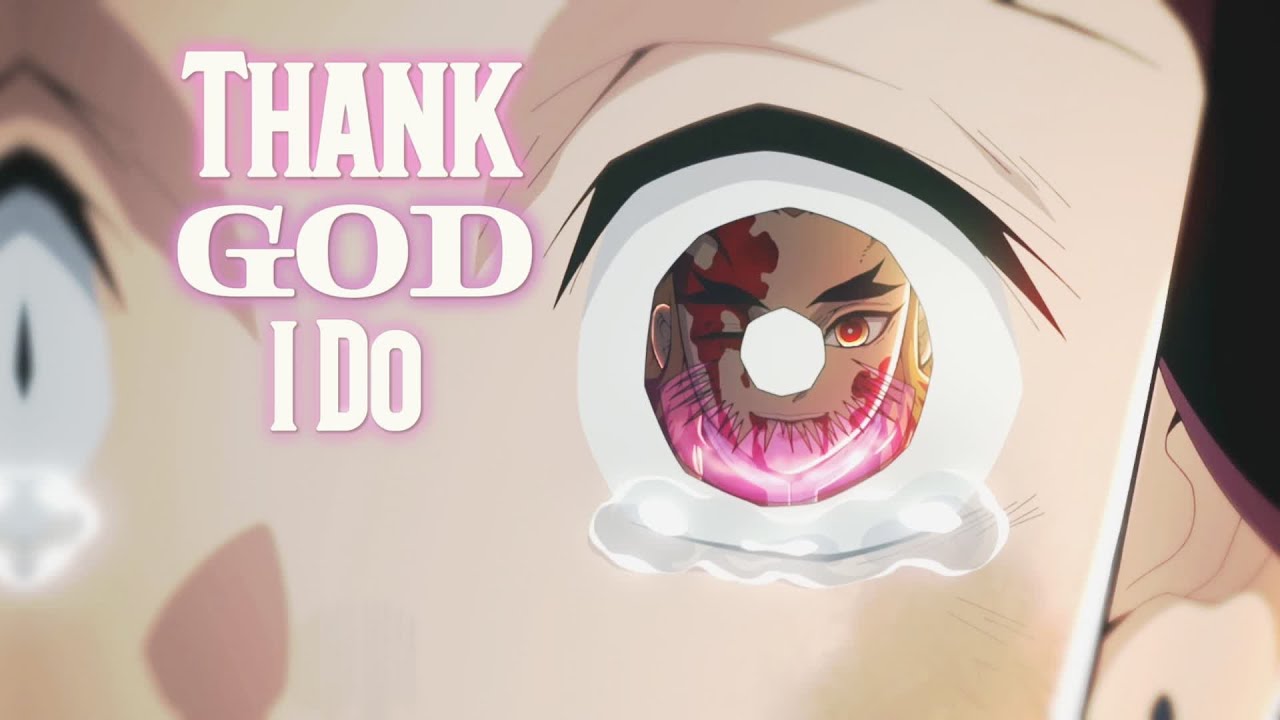 Thank God I Do - Lauren Daigle: Rengoku Edit 