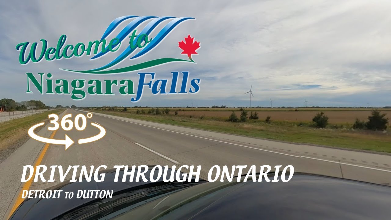 Niagara Falls: Driving Through Ontario (Part 1: Detroit to Dutton) [360 VR]
