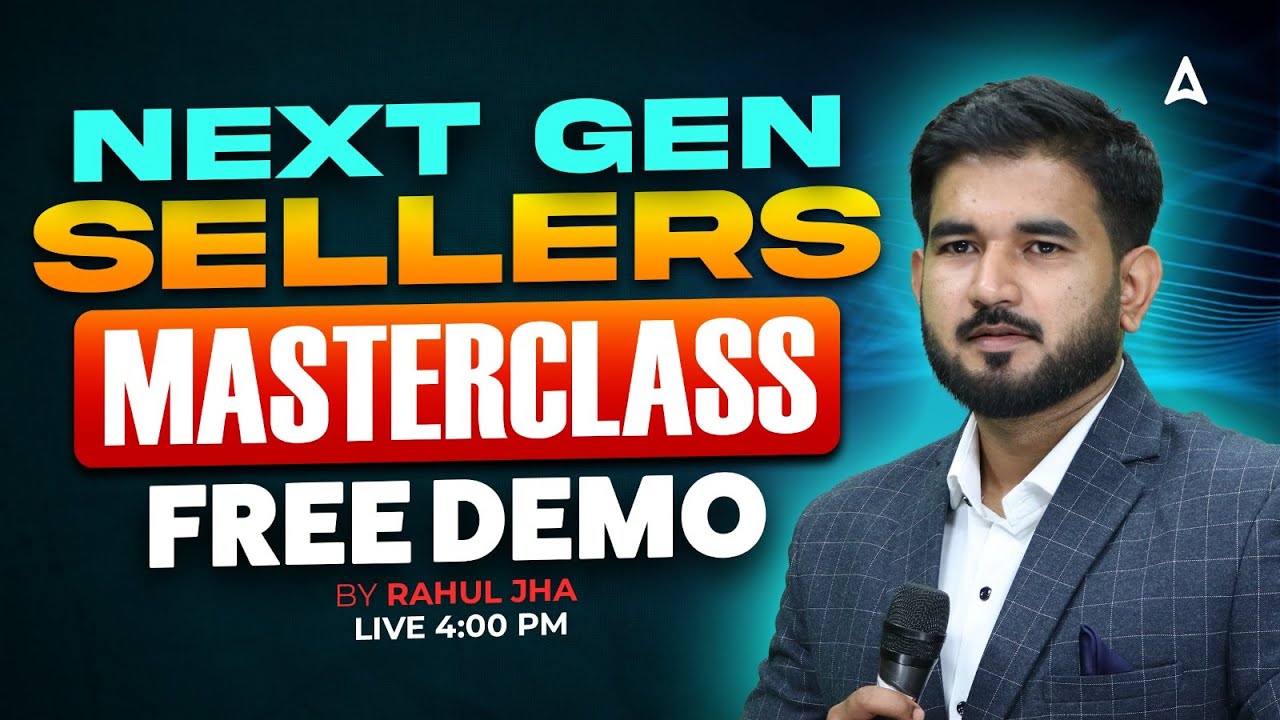 Next Gen Sellers Masterclass Free Demo | By Rahul Jha Sir