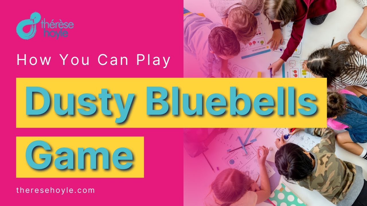How You Can Play The Dusty Bluebells Game by Play Expert Therese Hoyle