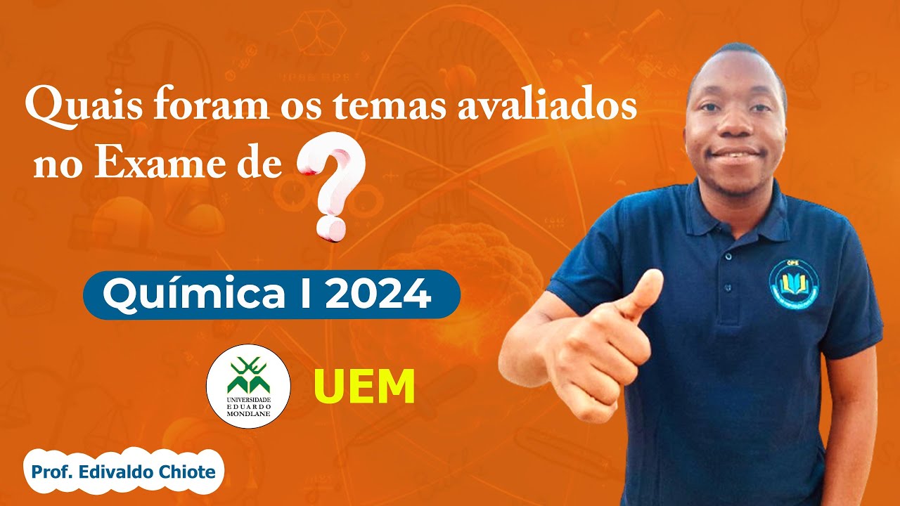 Quais são os temas avaliados no Exame de Química I - UEM 2024