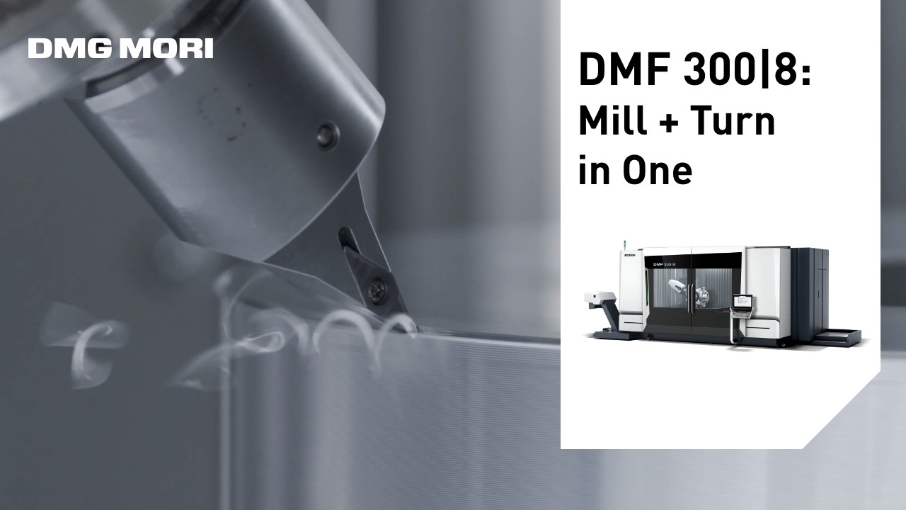 DMF 300|8 &ndash; Mill-Turn Technology by DMG MORI