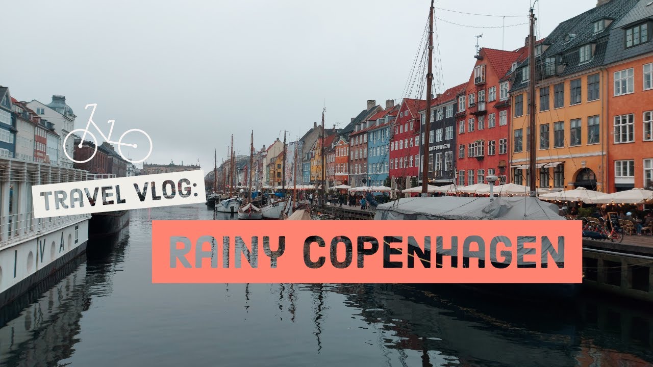 Rainy Copenhagen | A New Year Trip to Denmark's Capital
