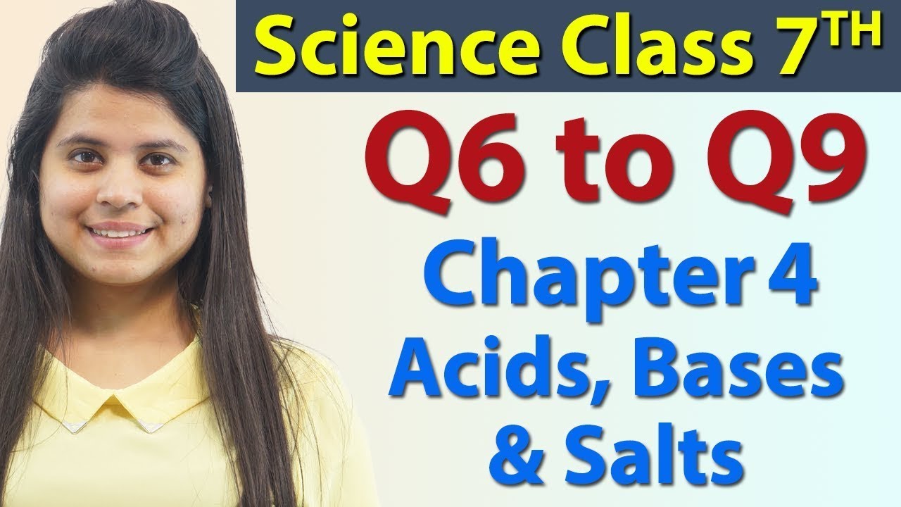 Q 6 to Q 9, Page No.45 & 46 - Chapter 4 - Acids, Bases and Salts - Science Class 7th NCERT